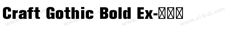 Craft Gothic Bold Ex字体转换 Craft Gothic Bold Ex字体转换